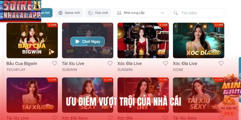 Ưu điểm vượt trội của nhà cái